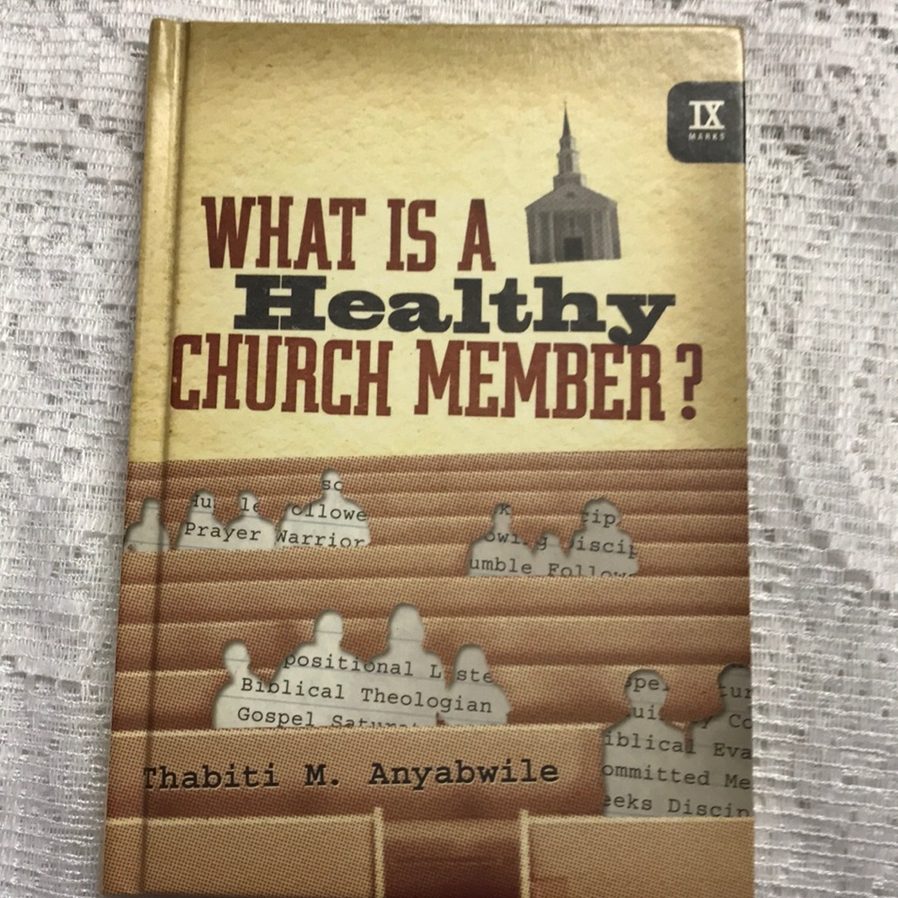What is a Healthy Church Member Hardback